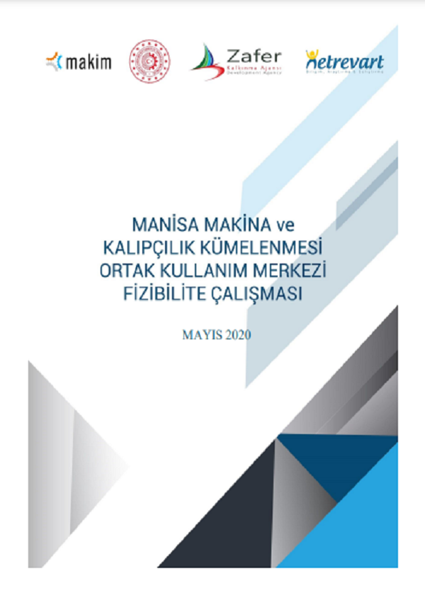 Makine ve Kalıpçılık Kümelenmesi Ortak Kullanım Merkezi Fizibilite Çalışması