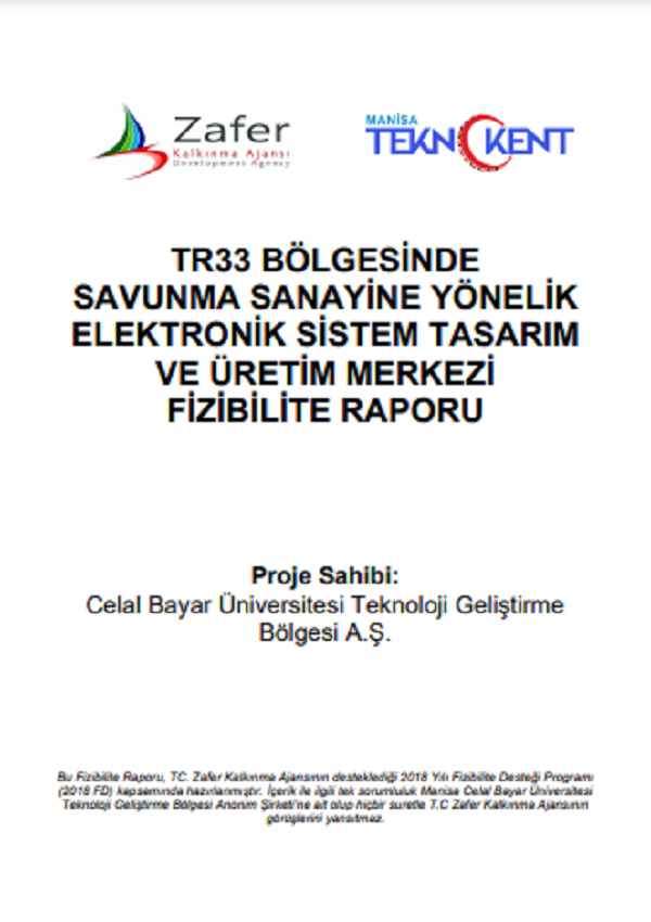 TR33 Bölgesinde Savunma Sanayine Yönelik Elektronik Sistem Tasarım ve Üretim Merkezi Fizibilitesi